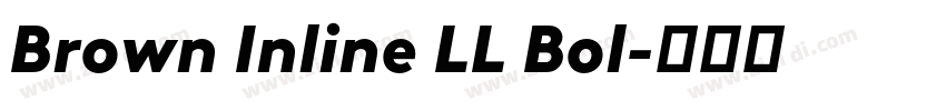 Brown Inline LL Bol字体转换